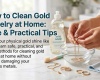 How to clean gold jewelry at home: safe & practica..
